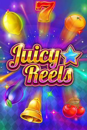 Juicy Reels