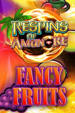 Fancy Fruits Respins of Amun-Re