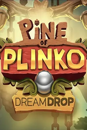 Pine Of Plinko Dream Drop