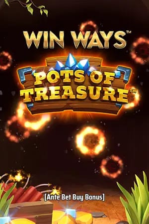 Pots of Treasure™ Win Ways™ Ante Bet Buy Bonus