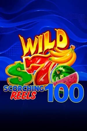 Scorching Reels 100