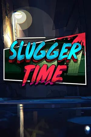 Slugger Time