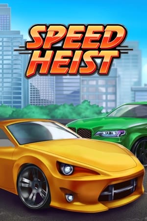 Speed Heist