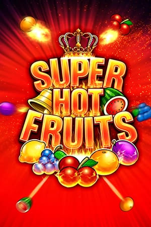 Super Hot Fruits