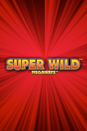Super Wild™ Megaways™