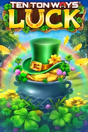 Ten Ton Ways Luck
