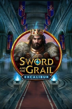 The Sword and the Grail Excalibur