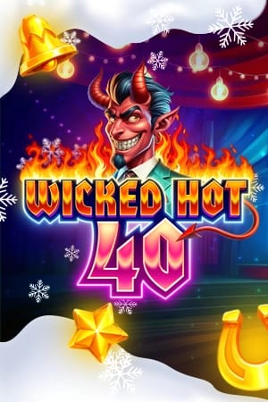 Wicked Hot 40