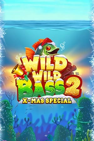 Wild Wild Bass 2 Xmas Special™