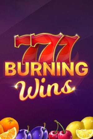 Burning Wins