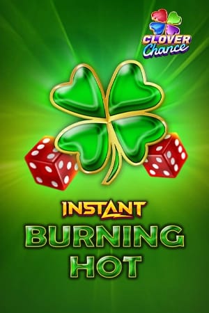 Burning Hot Instant