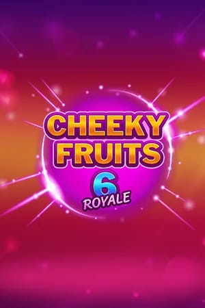 Cheeky Fruits 6 Royale