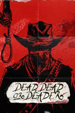 Dead Dead or Deader