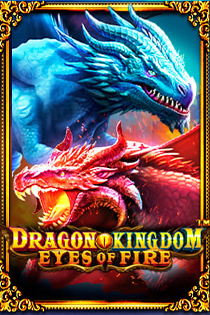 Dragon Kingdom - Eyes of Fire™