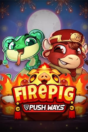 Fire Pig Push Ways
