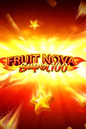 Fruit Super Nova 100