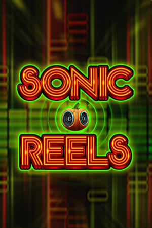 Sonic Reels