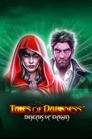 Tales of Darkness Break of Dawn
