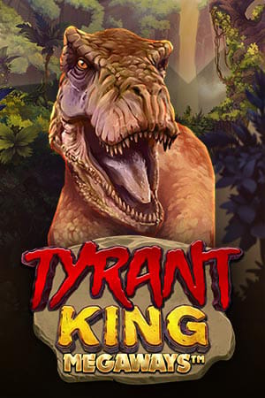 Tyrant King Megaways
