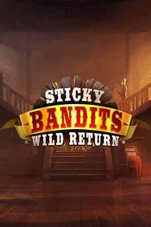 Sticky Bandits: Wild Return