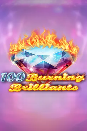 100 Burning Brilliants