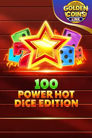 100 Power Hot Dice Edition Golden Coins Link