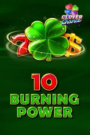 10 Burning Power
