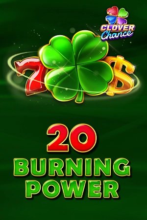 20 Burning Power