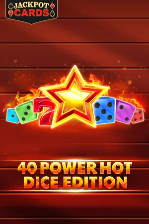 40 Power Hot Dice Edition