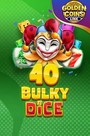 40 Bulky Dice Golden Coins Link