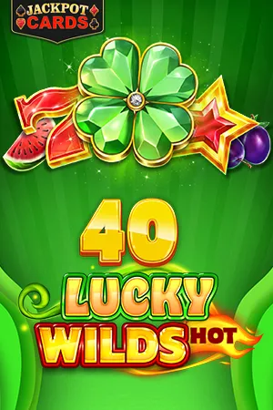 40 Lucky Wilds Hot