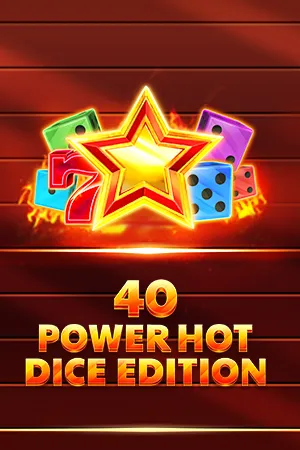 40 Power Hot Dice Edition