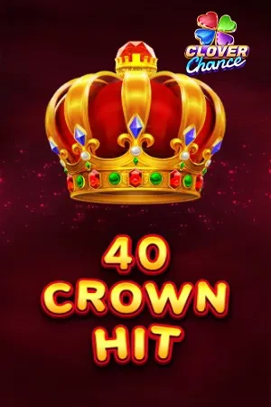 40 Crown Hit