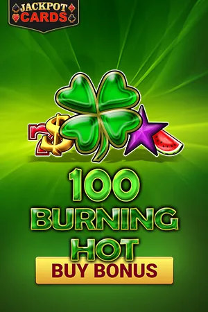 100 Burning Hot Buy Bonus
