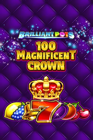 Brilliant Pots – 100 Magnificent Crown