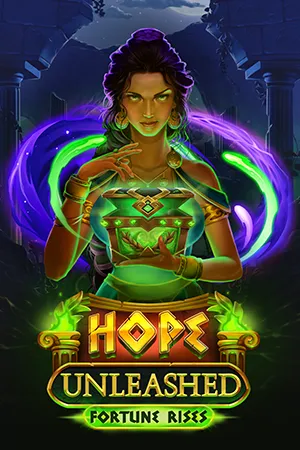 Hope Unleashed Fortune Rises