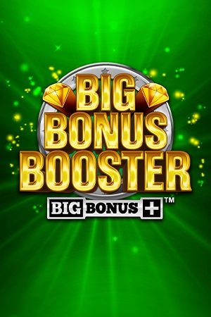 Big Bonus Booster