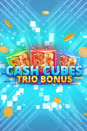 Cash Cubes Trio Bonus