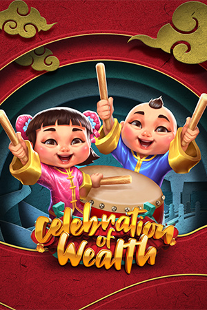 Celebration of Wealth