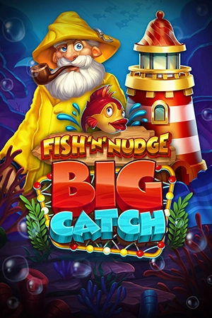 Fish 'n' Nudge Big Catch