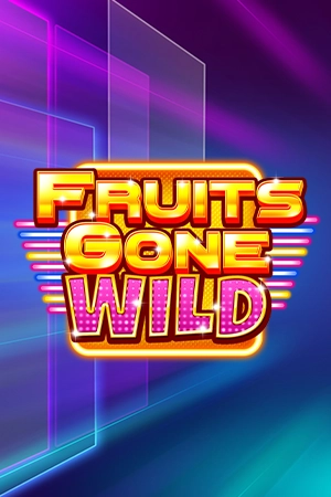 Fruits Gone Wild