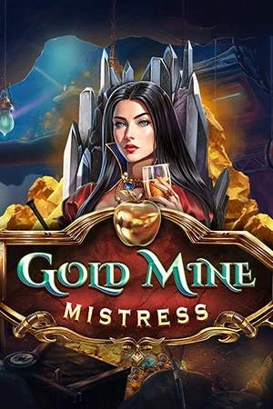 Gold Mine Mistress