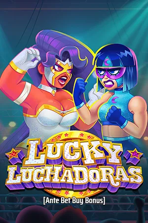 Lucky Luchadoras Ante Bet Buy Bonus