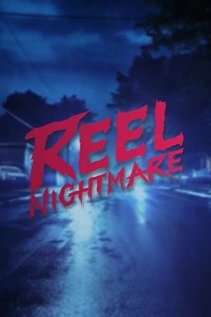 Reel Nightmare