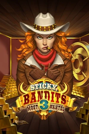 Sticky Bandits 3 Most Wanted