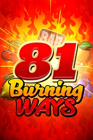 81 Burning Ways